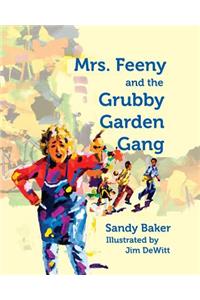 Mrs. Feeny and the Grubby Garden Gang