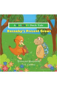 Barnaby's Present Grows