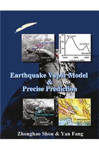 Earthquake Vapor Model and Precise Prediction