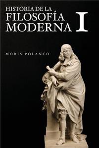 Historia de la filosofía moderna, I