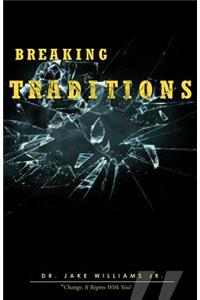 Breaking Traditions