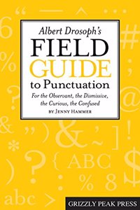 Albert Drosoph's Field Guide to Punctuation