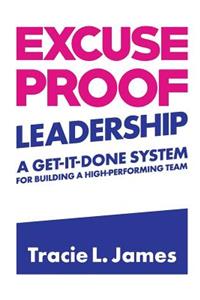 Excuse Proof Leadership