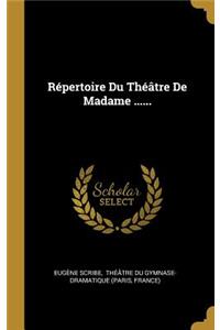 Répertoire Du Théâtre De Madame ......