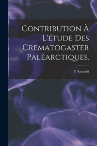 Contribution À L'étude Des Crematogaster Paléarctiques.