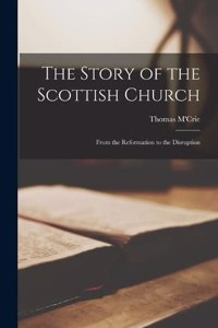 Story of the Scottish Church