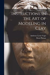 Instructions in the art of Modeling in Clay