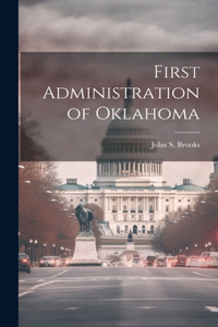 First Administration of Oklahoma