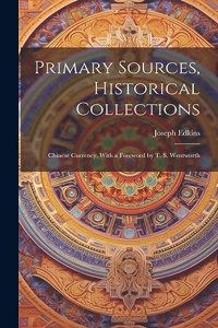 Primary Sources, Historical Collections