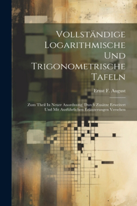 Vollständige Logarithmische Und Trigonometrische Tafeln
