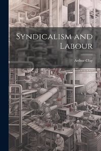 Syndicalism and Labour