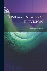 Fundamentals of Television