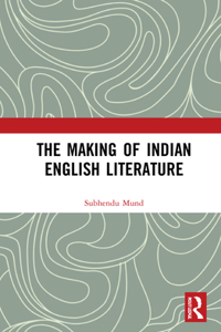 Making of Indian English Literature