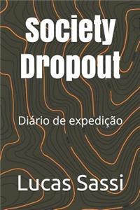 Society Dropout