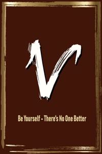 V Be Yourself - There's No One Better