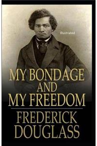 My Bondage and My Freedom Illustrated
