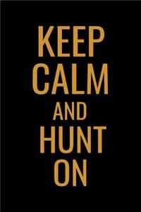 Keep Calm and Hunt On