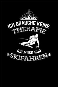 Ich brauche keine Therapie ich muss nur Skifahren