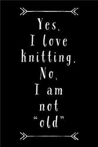 Yes, I Love Knitting