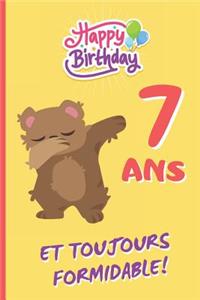 7 ANS Et Toujours Formidable