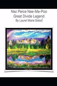 Nez Perce Nee-Me-Poo Great Divide Legend