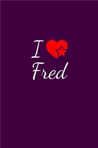 I love Fred