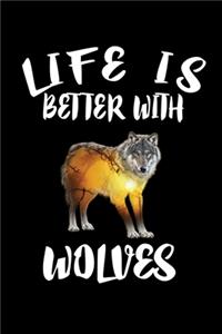 Life Is Better With Wolves