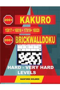 200 Kakuro Kakuro 15x17 + 16x18 + 17x19+ 18x20 + 200 Brickwalldoku Hard - Very Hard Levels.