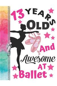 13 Years Old And Awesome At Ballet