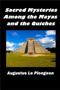 Sacred Mysteries Among the Mayas