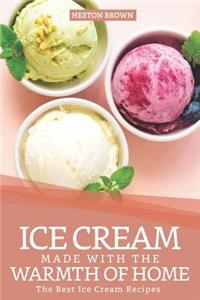 Ice Cream Made with the Warmth of Home