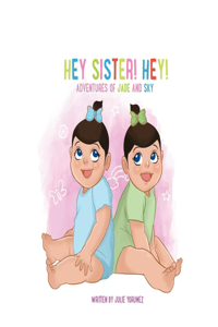 Hey Sister! Hey!