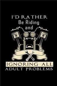 I'd Rather Be Riding and Ignoring All Adult Problems