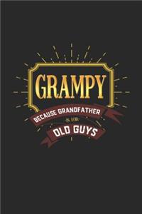 Grampy Because Grandfather Is For Old Guys