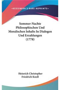 Sommer-Nachte Philosophischen Und Moralischen Inhalts in Dialogen Und Erzahlungen (1778)