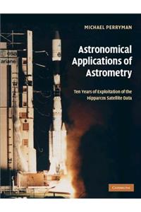 Astronomical Applications of Astrometry