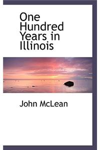 One Hundred Years in Illinois