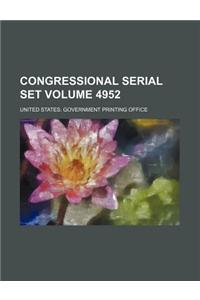 Congressional Serial Set Volume 4952