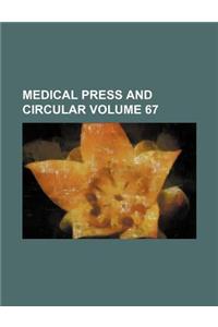 Medical Press and Circular Volume 67