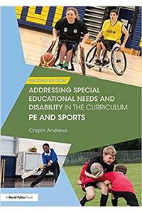 Addressing Special Educational Needs and Disability in the Curriculum: PE and Sports