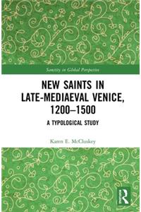 New Saints in Late-Mediaeval Venice, 1200–1500