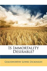Is Immortality Desirable?