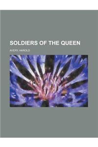 Soldiers of the Queen