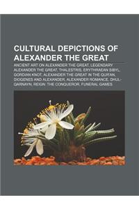 Cultural Depictions of Alexander the Great