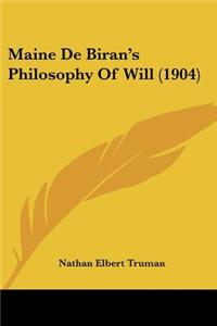 Maine de Biran's Philosophy of Will (1904)