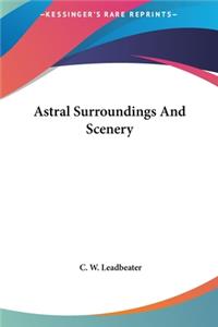 Astral Surroundings and Scenery