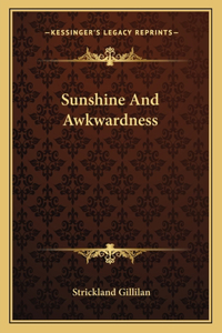 Sunshine and Awkwardness