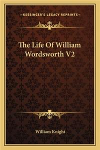 Life of William Wordsworth V2