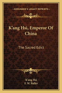 K'Ang Hsi, Emperor of China