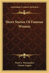 Short Stories Of Famous Women